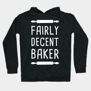 Fairly Decent Baker | Funny Baking Design Hoodie